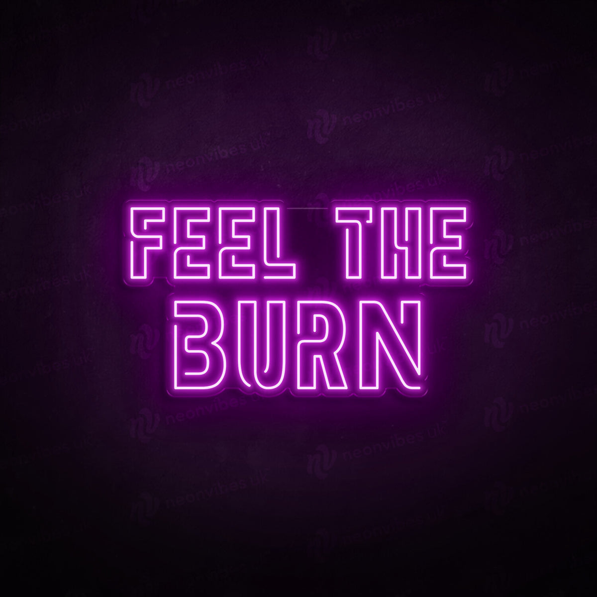 Feel the burn neon sign