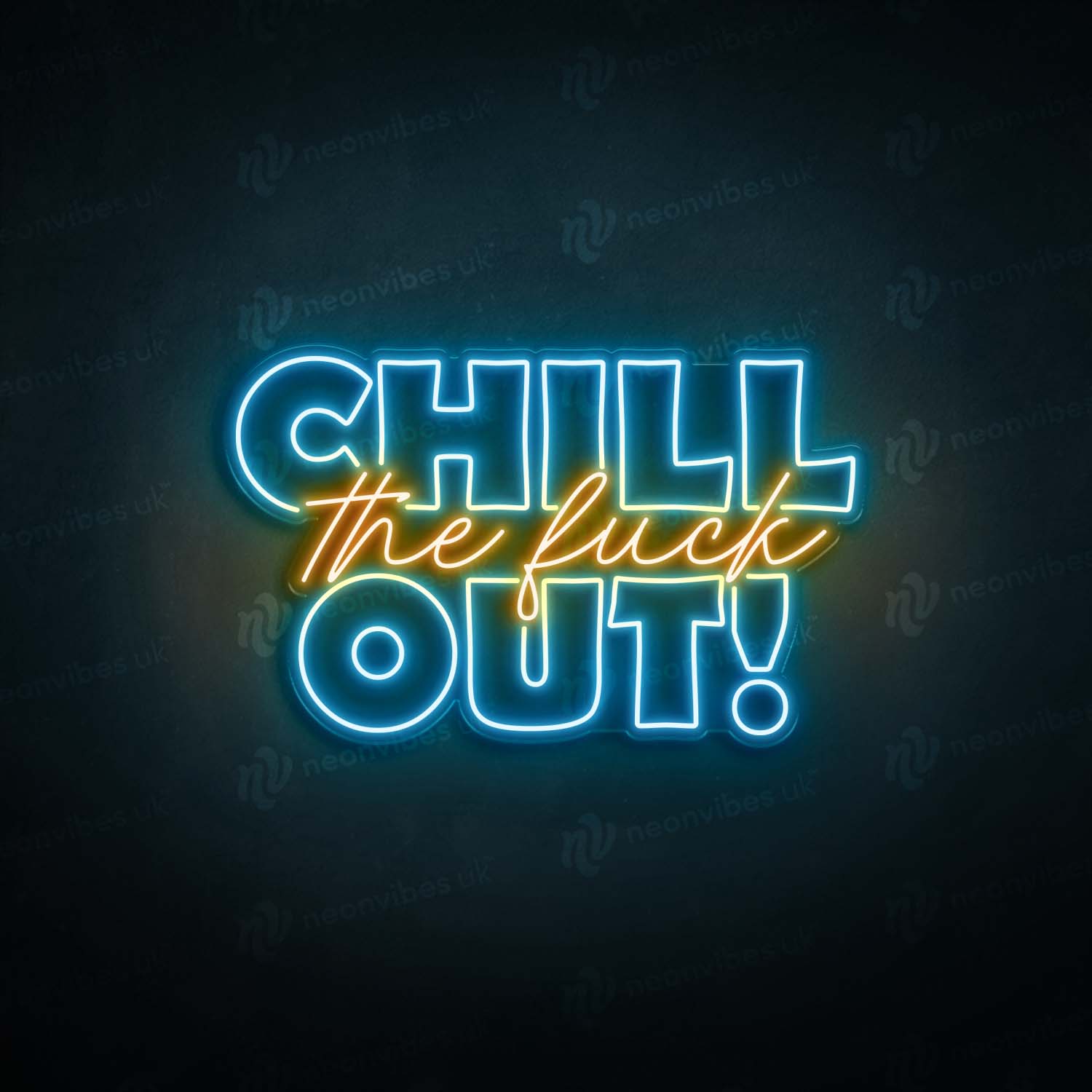 Chill The F Out neon sign