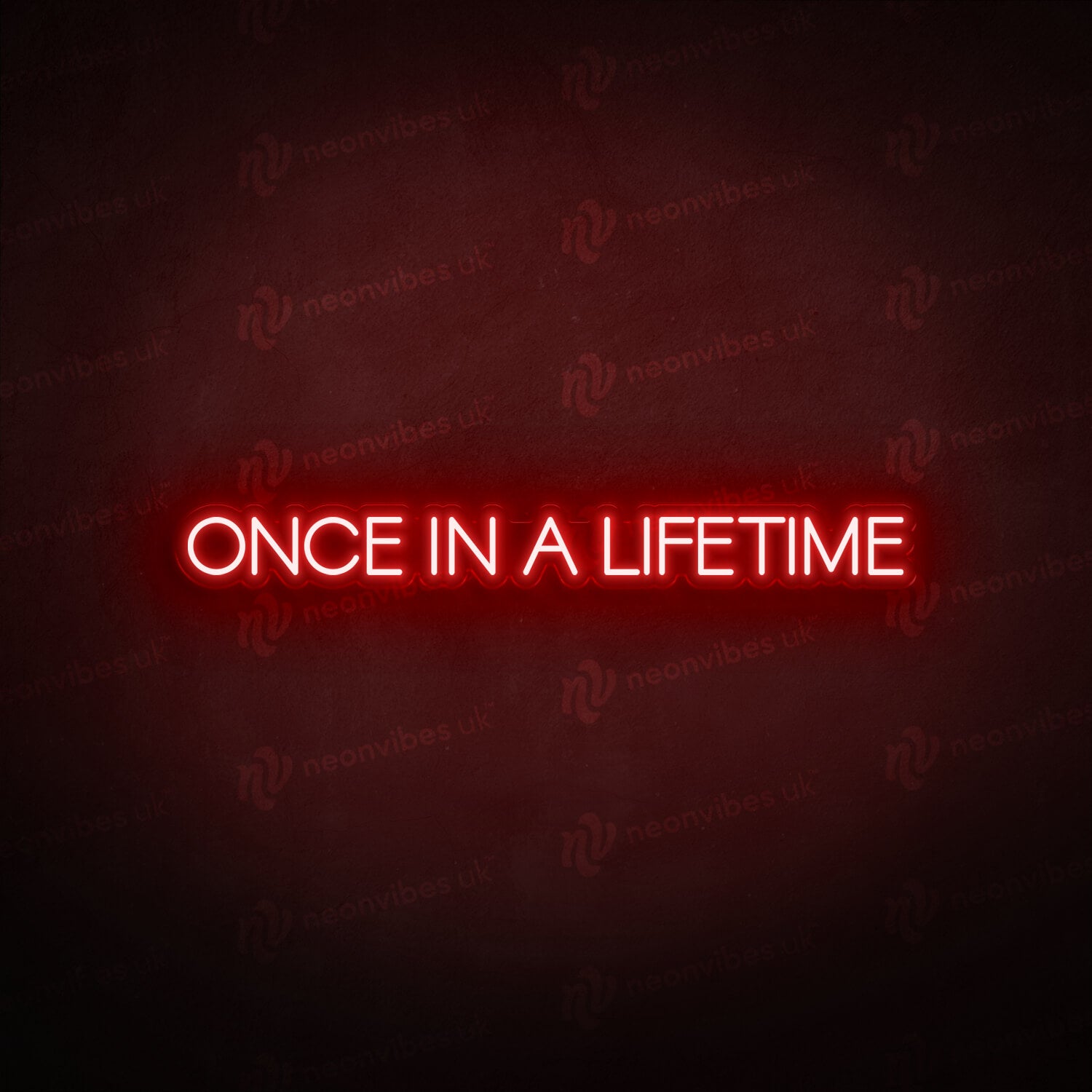 Once In A Lifetime neon sign