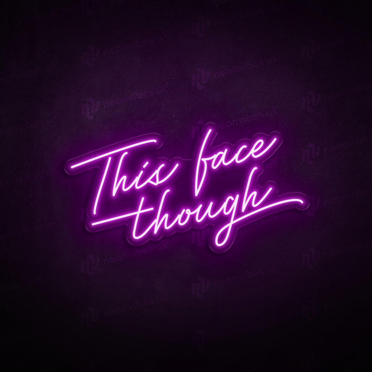This face though neon sign