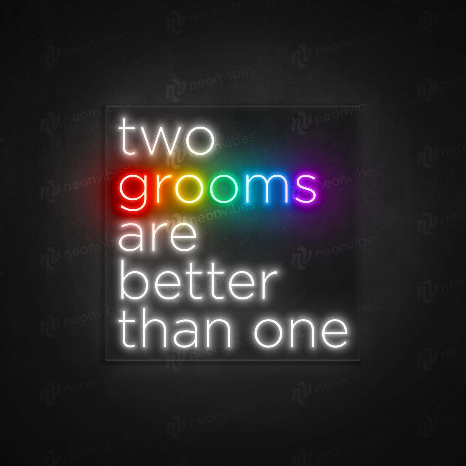 two grooms are better than one neon sign