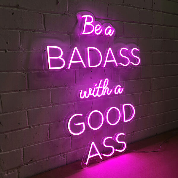 Be Badass neon sign