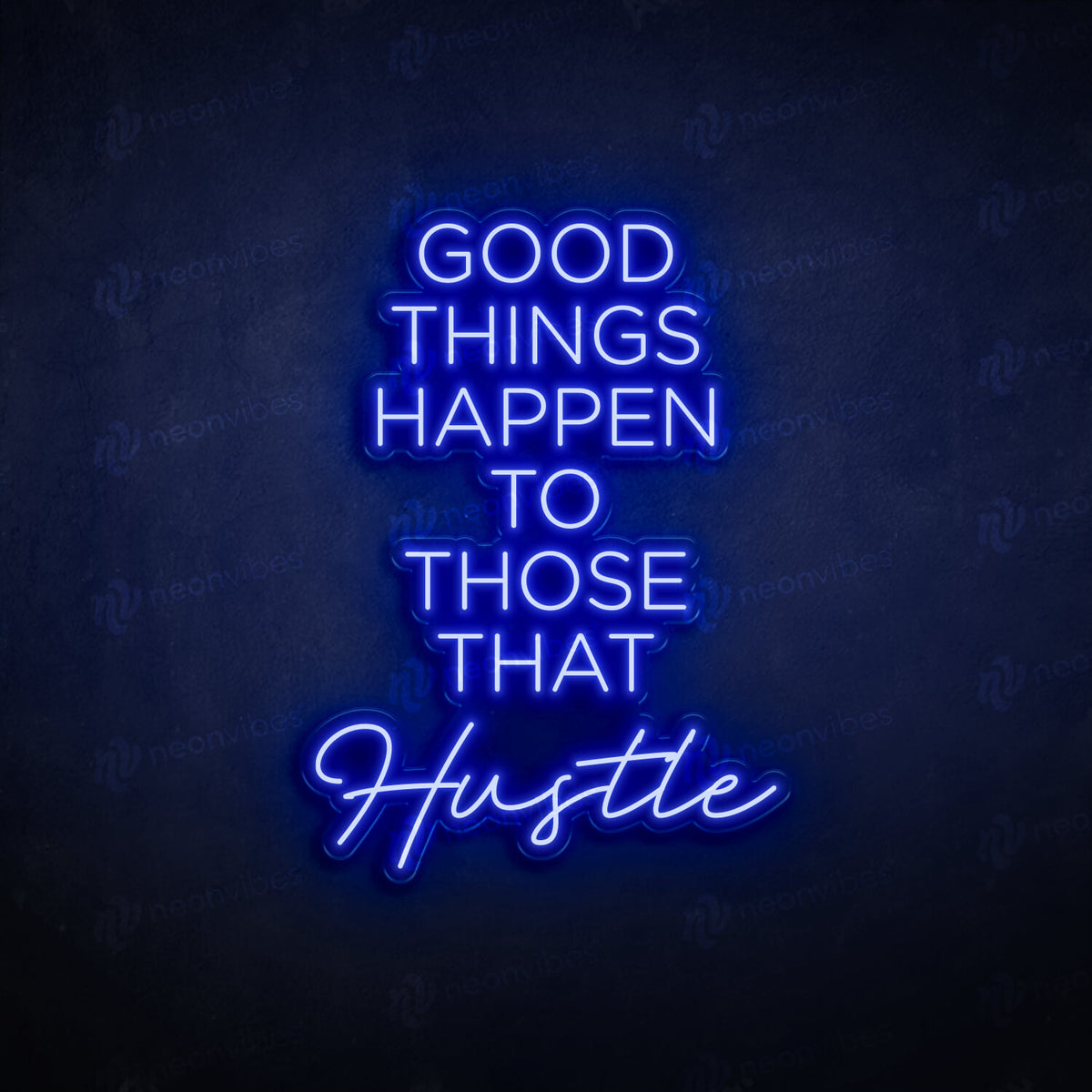 Good Things Hustle neon sign