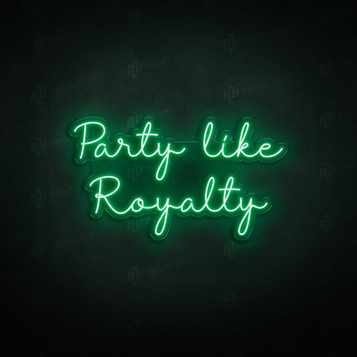 Party Like Royalty neon sign