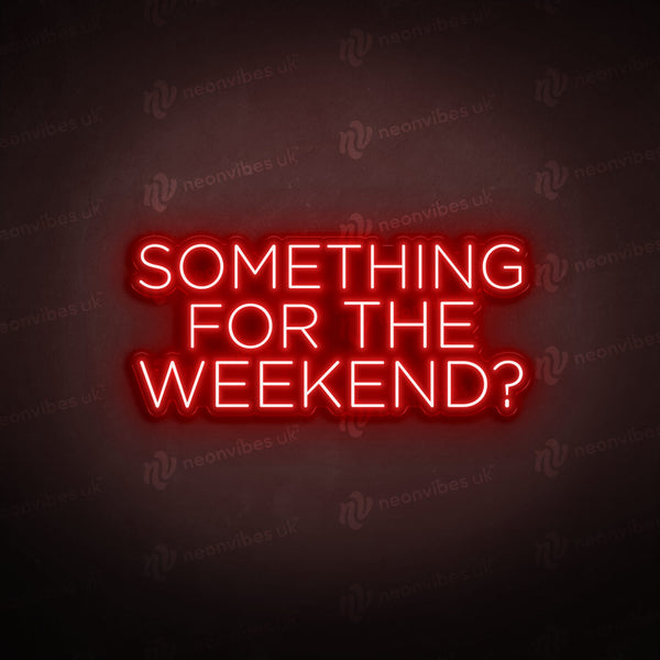 Weekend Song Sign Something for the Weekend LED Neon Sign - Neon Vibes® - Neon Vibes ...