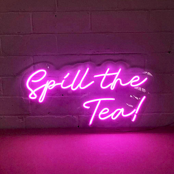Spill The tea neon sign