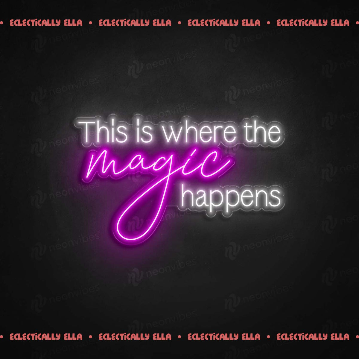 This is where the magic happens neon sign