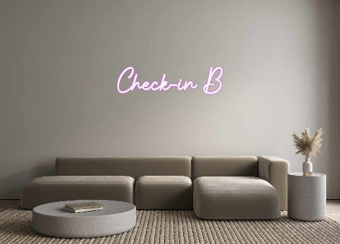 Custom Neon: Check-in B