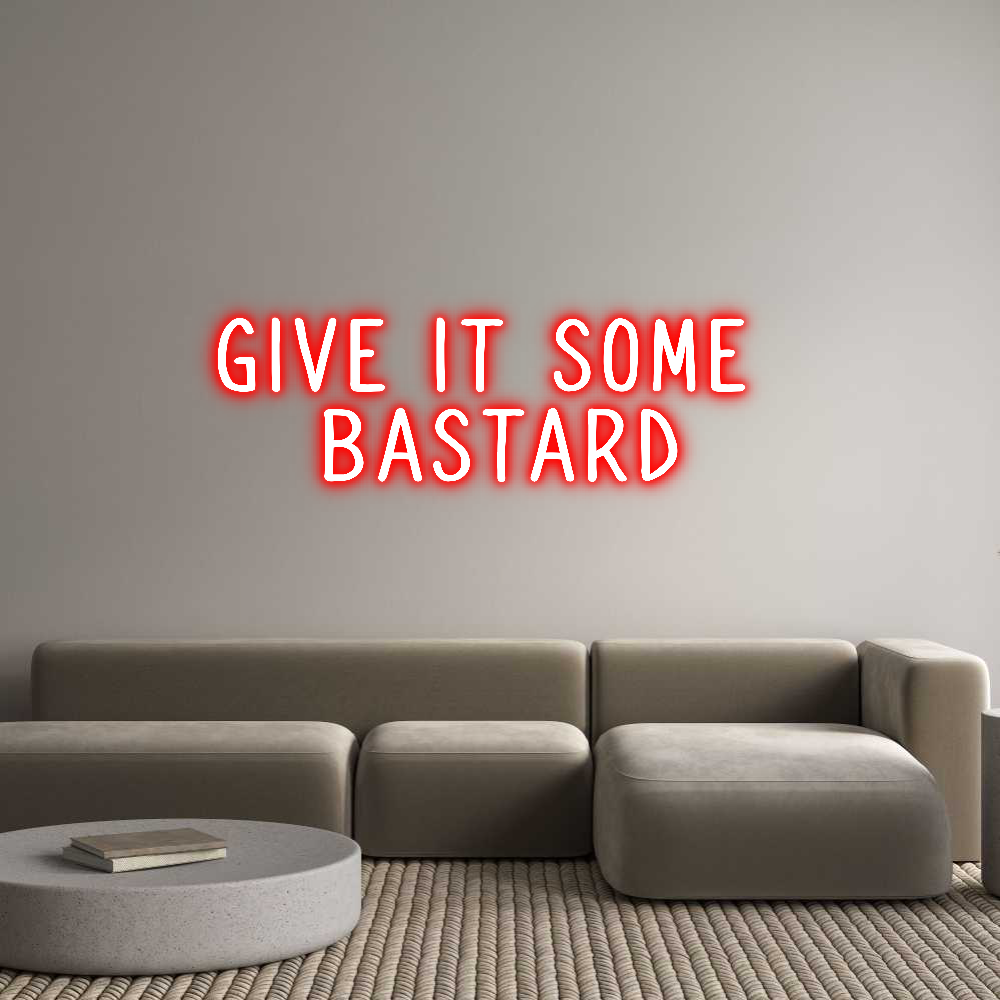 Custom Neon: Give It Some ...