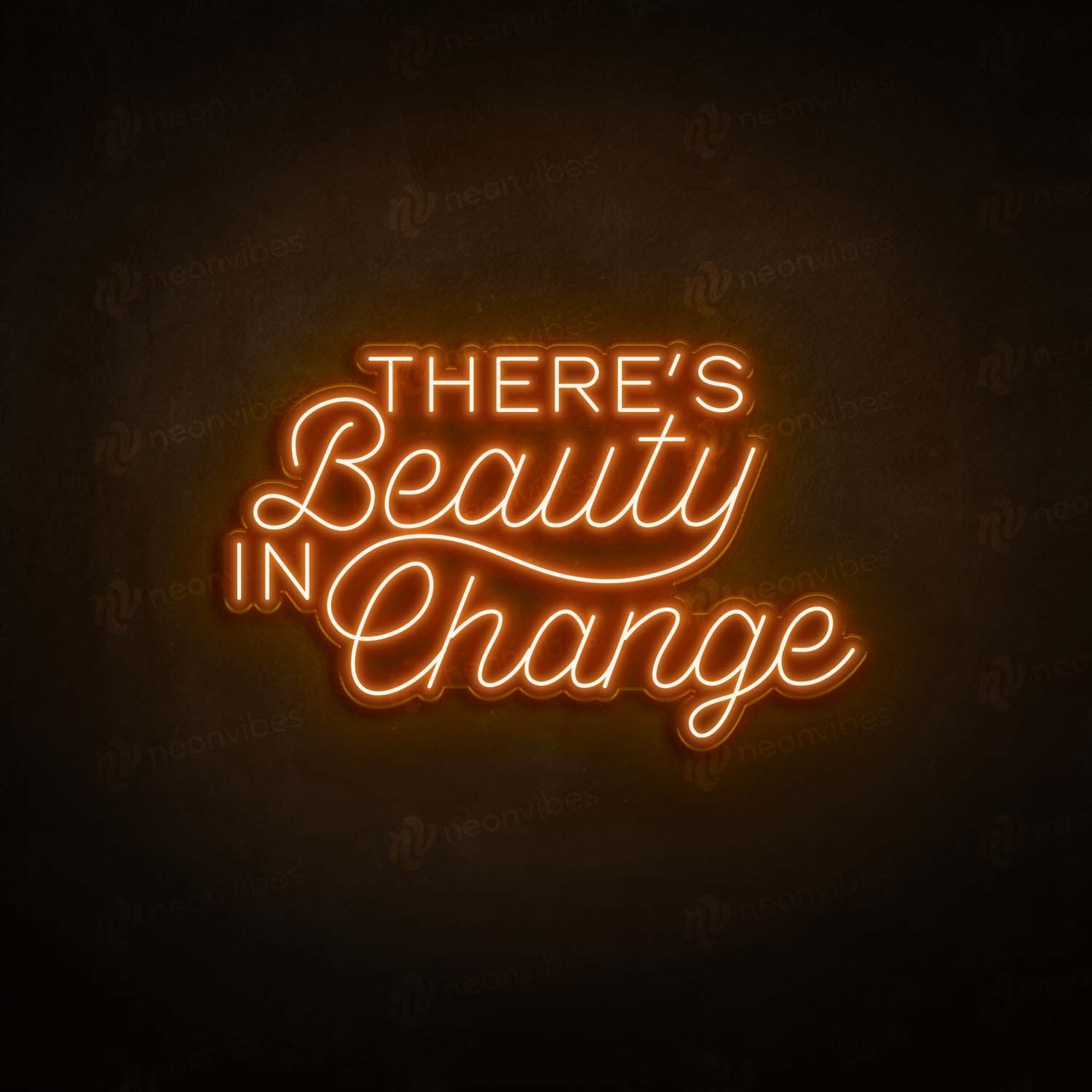 Theres beauty in change neon sign