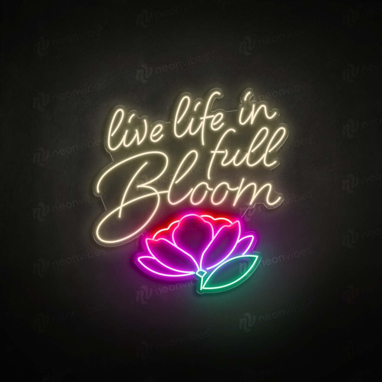 Live life in full bloom neon sign