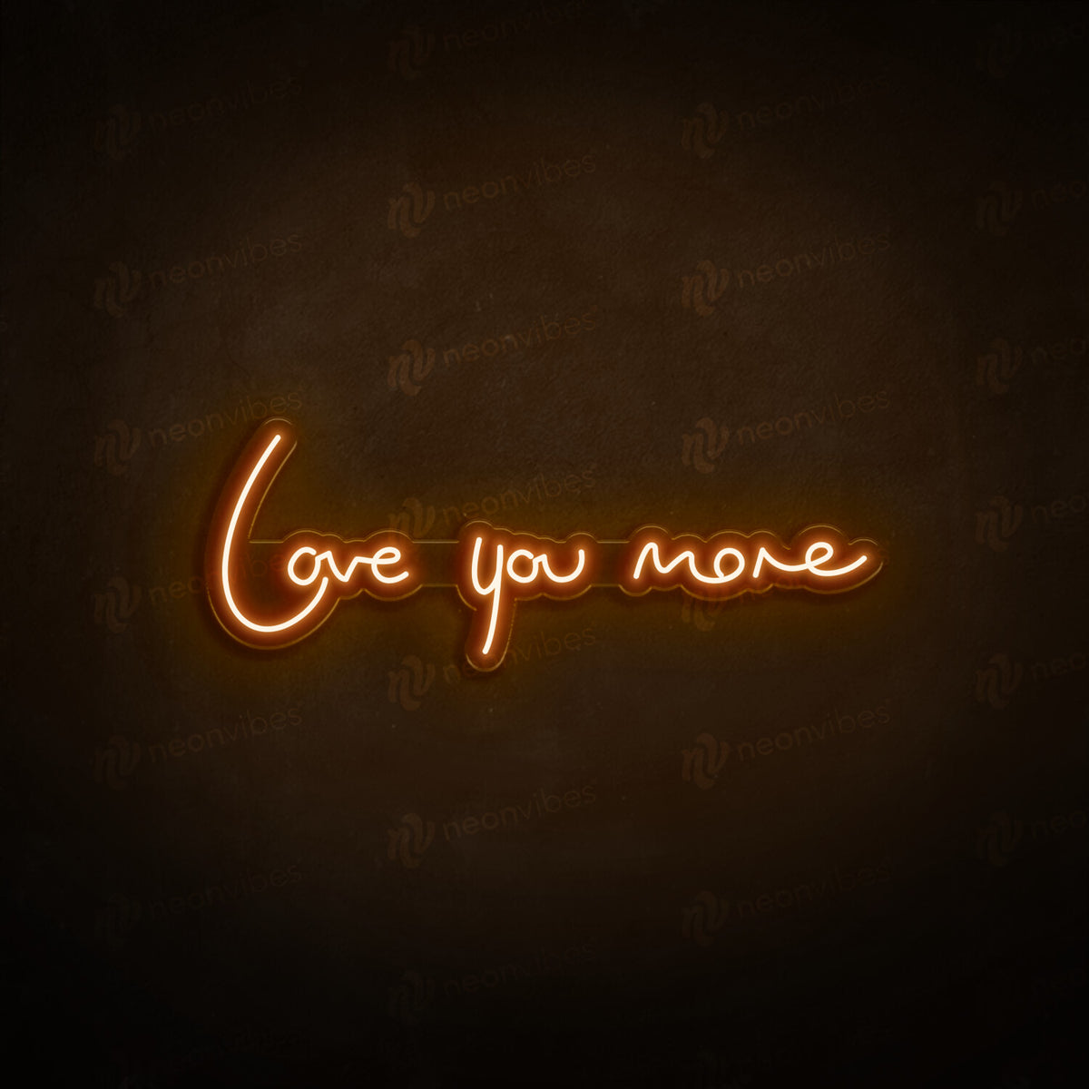 Love You More neon sign
