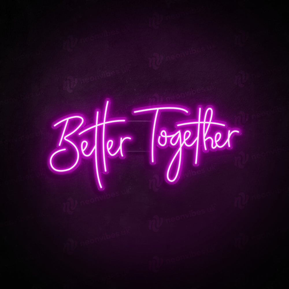 Better together neon sign