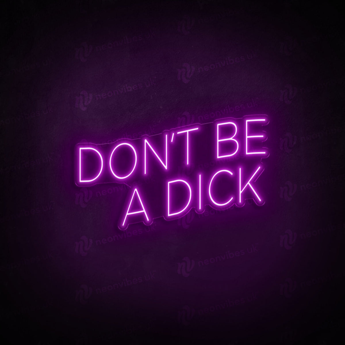 Don&#39;t be a dick neon sign