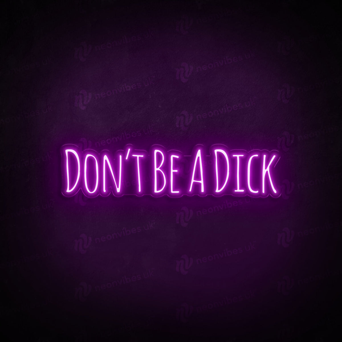 Don&#39;t be a dick neon sign