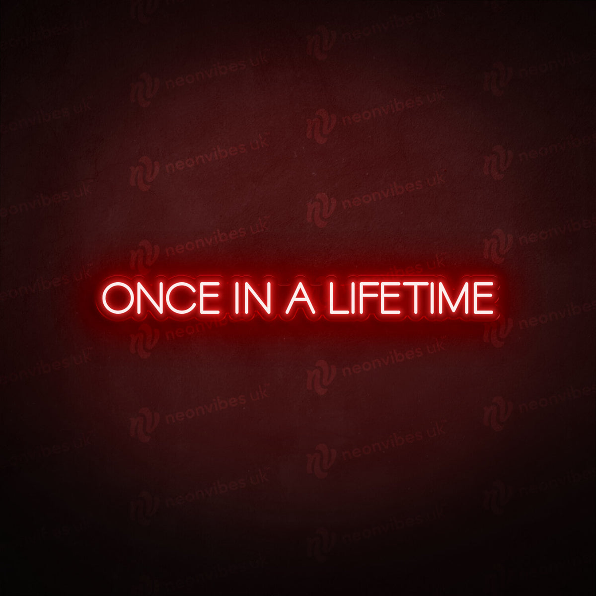 Once In A Lifetime neon sign