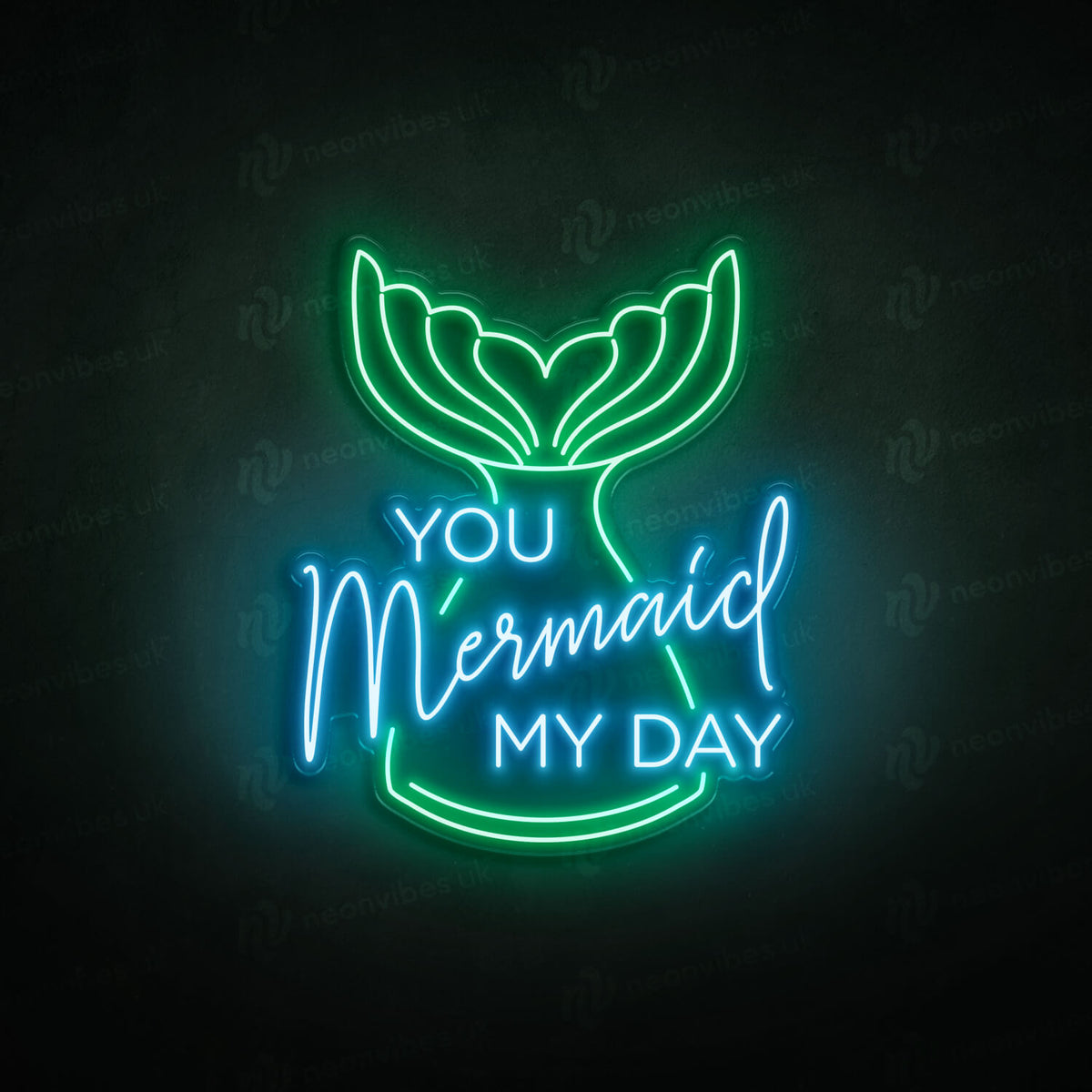 You Mermaid My Day neon sign