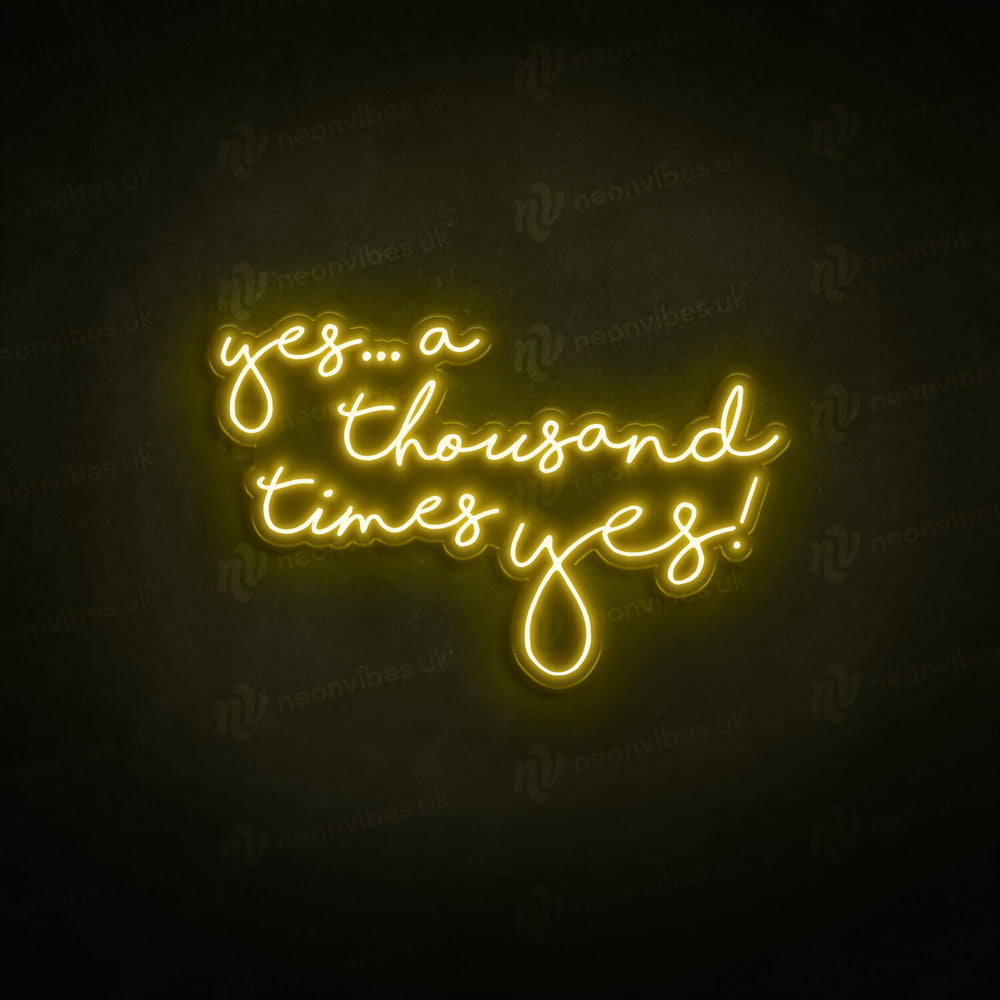 A thousand times yes neon sign