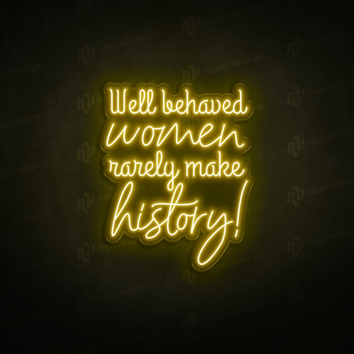 Well Behaved Women neon sign