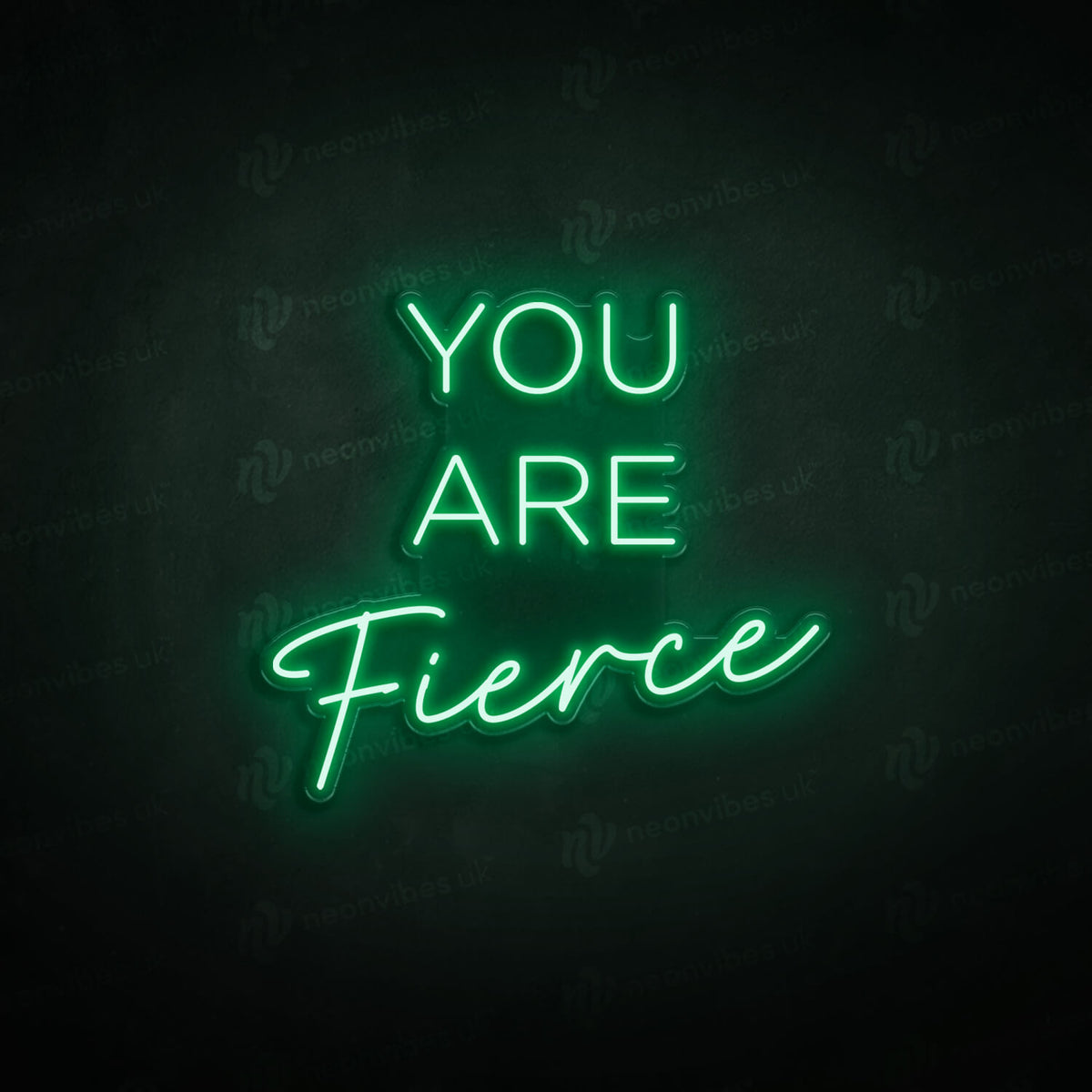 You Are Fierce neon sign