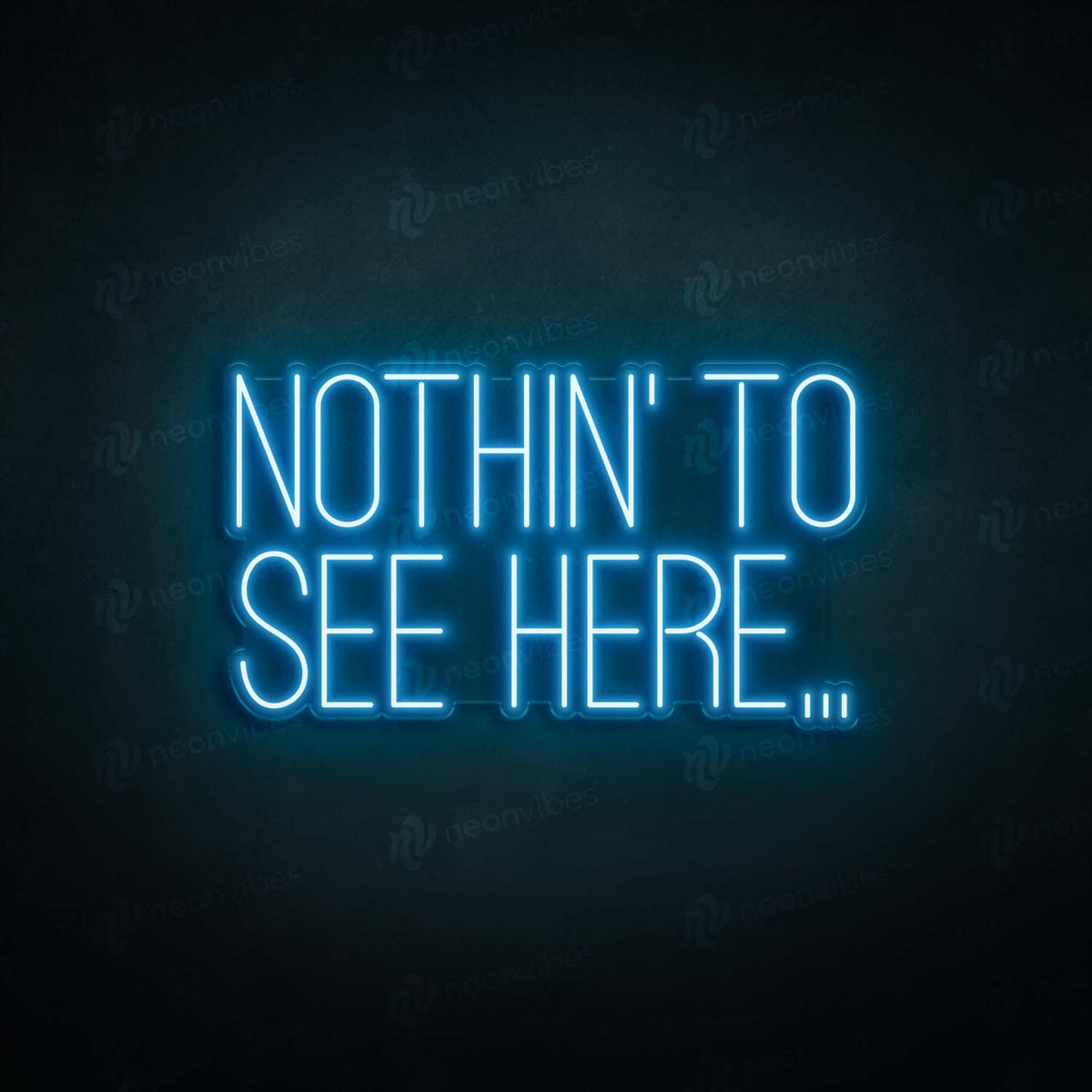 Nothing to see here neon sign