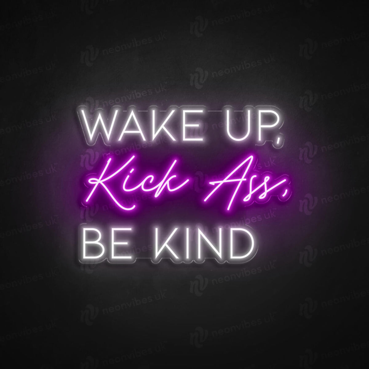 Wake up kick ass be kind neon sign