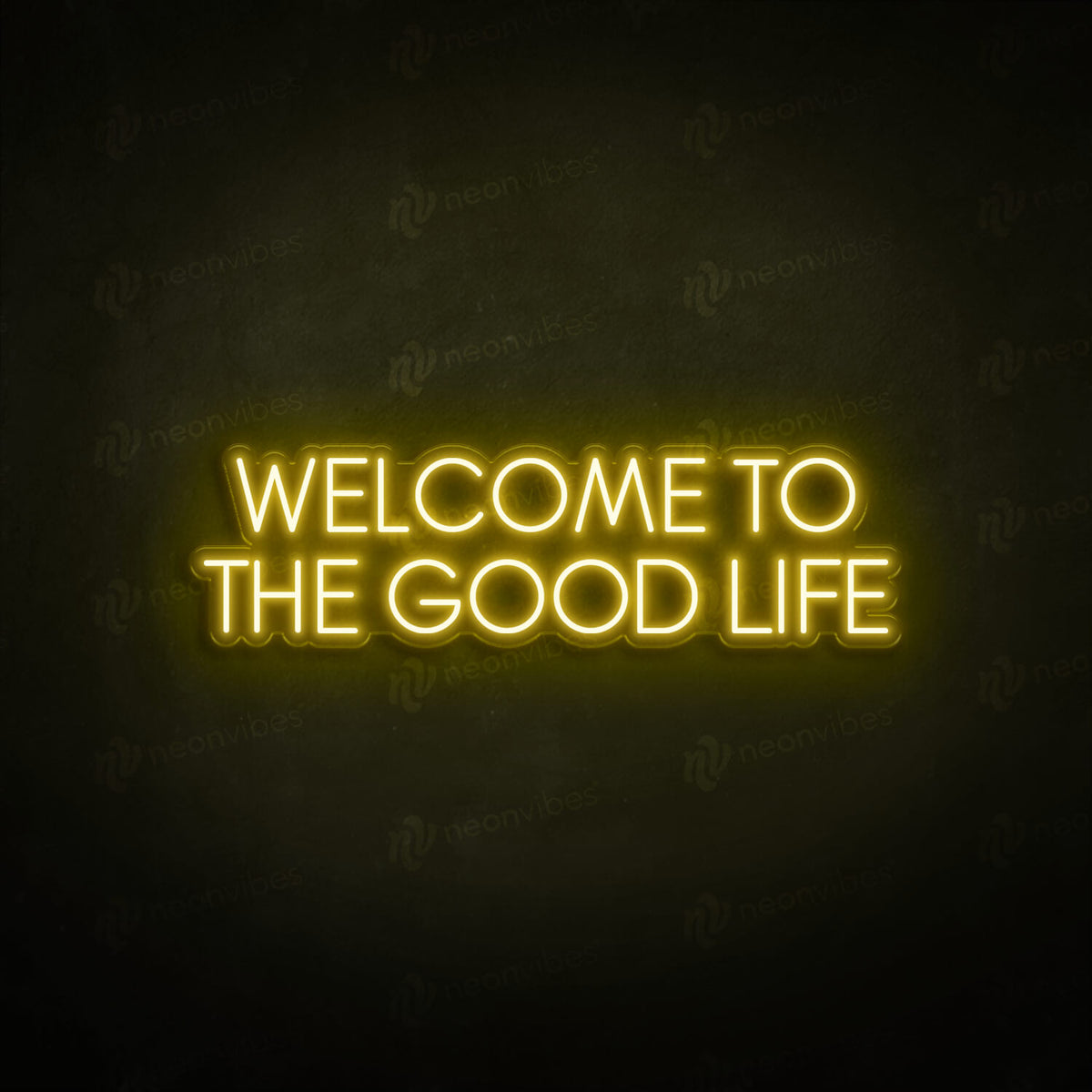 Welcome To The Good Life neon sign