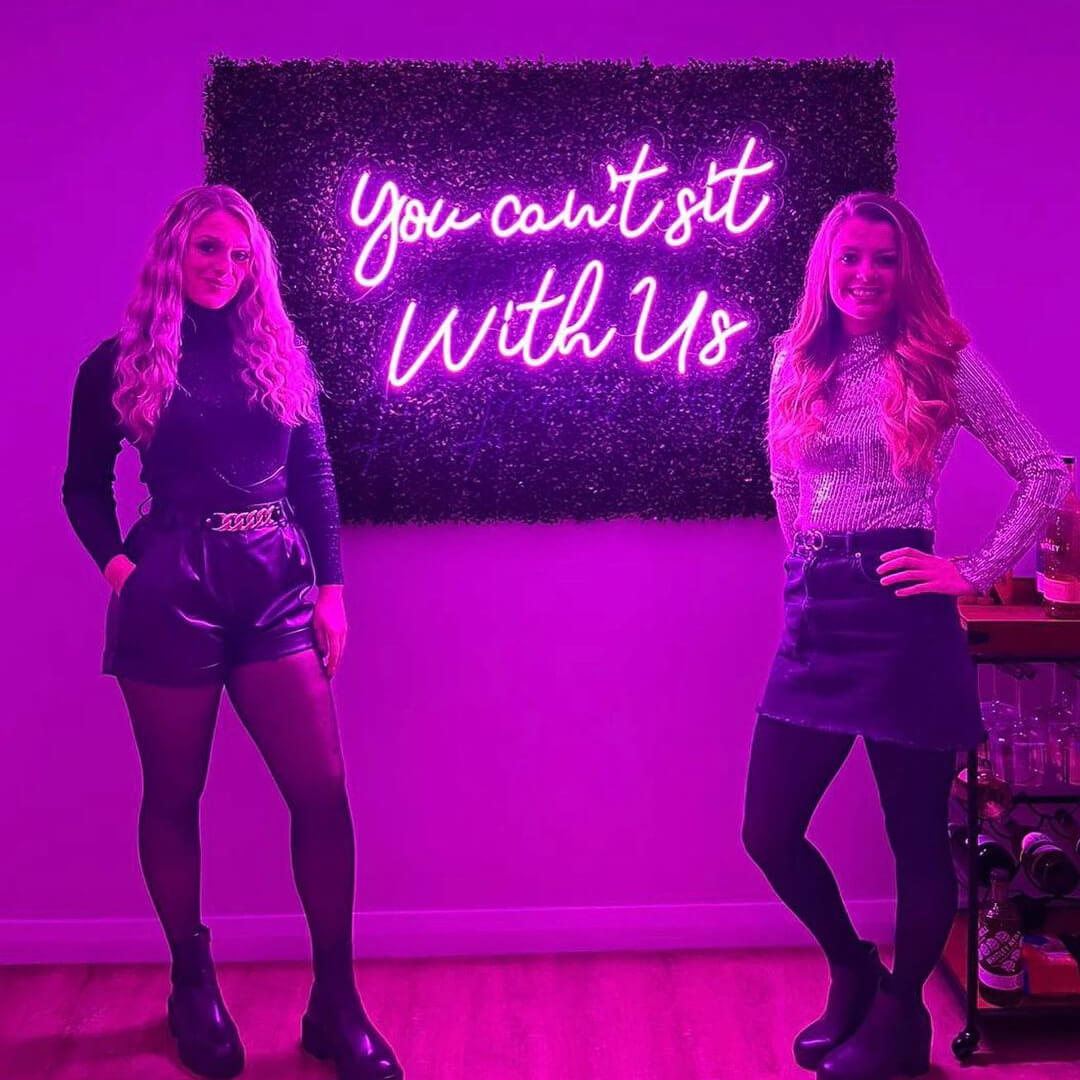 You Can&#39;t Sit With Us neon sign